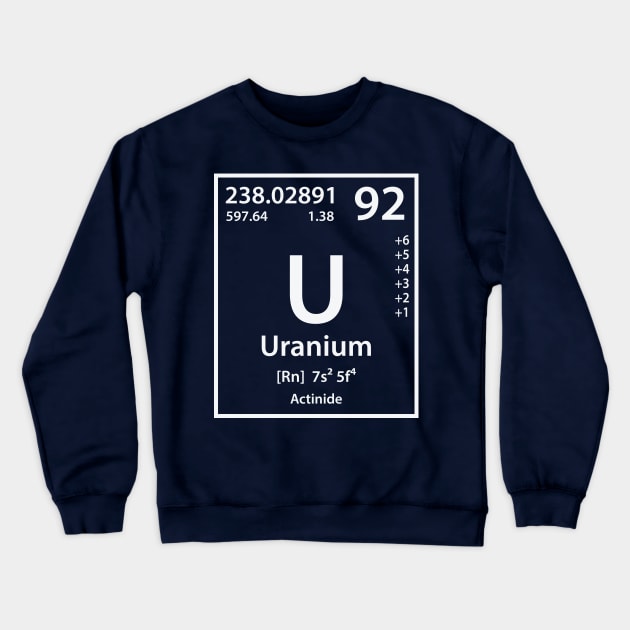Uranium Element Crewneck Sweatshirt by cerebrands